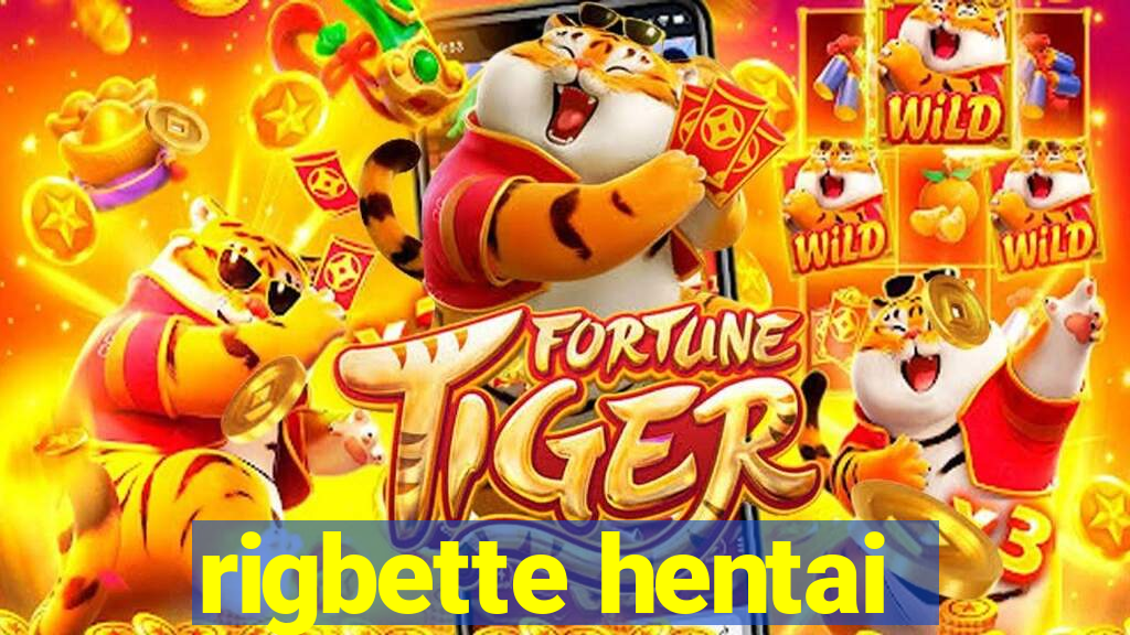 rigbette hentai